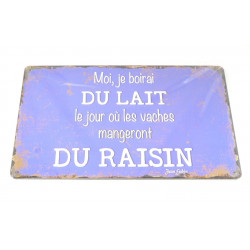 Plaque Métal "Du Lait du raisin"