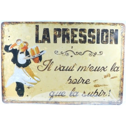 Plaque Métal "La Pression"